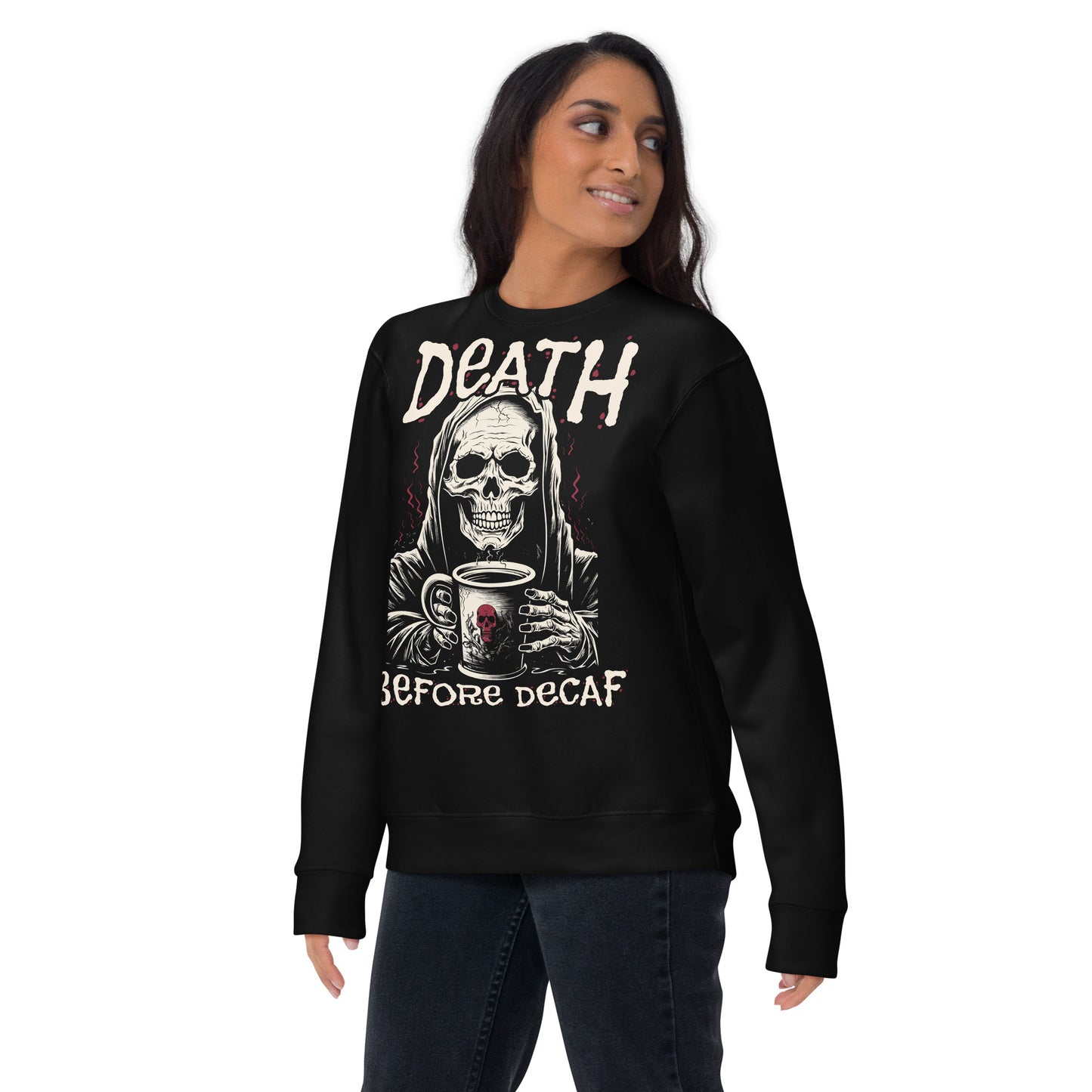 Death Before Decaf #1 Unisex Premium Sweatshirt