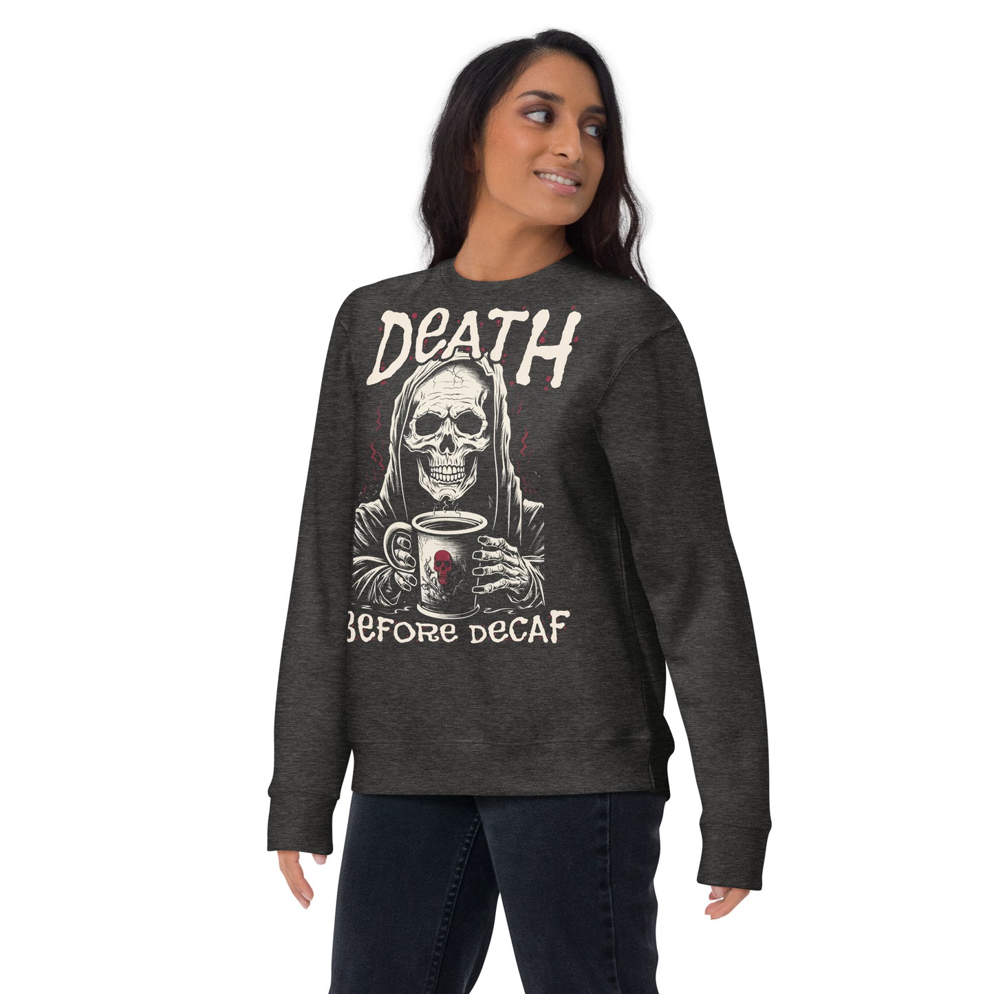 Death Before Decaf #1 Unisex Premium Sweatshirt
