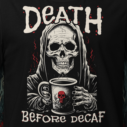 Death Before Decaf #1 Unisex Short Sleeve T-shirt