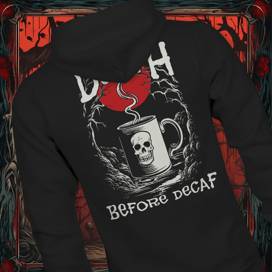 Death Before Decaf #2 Unisex Hoodie