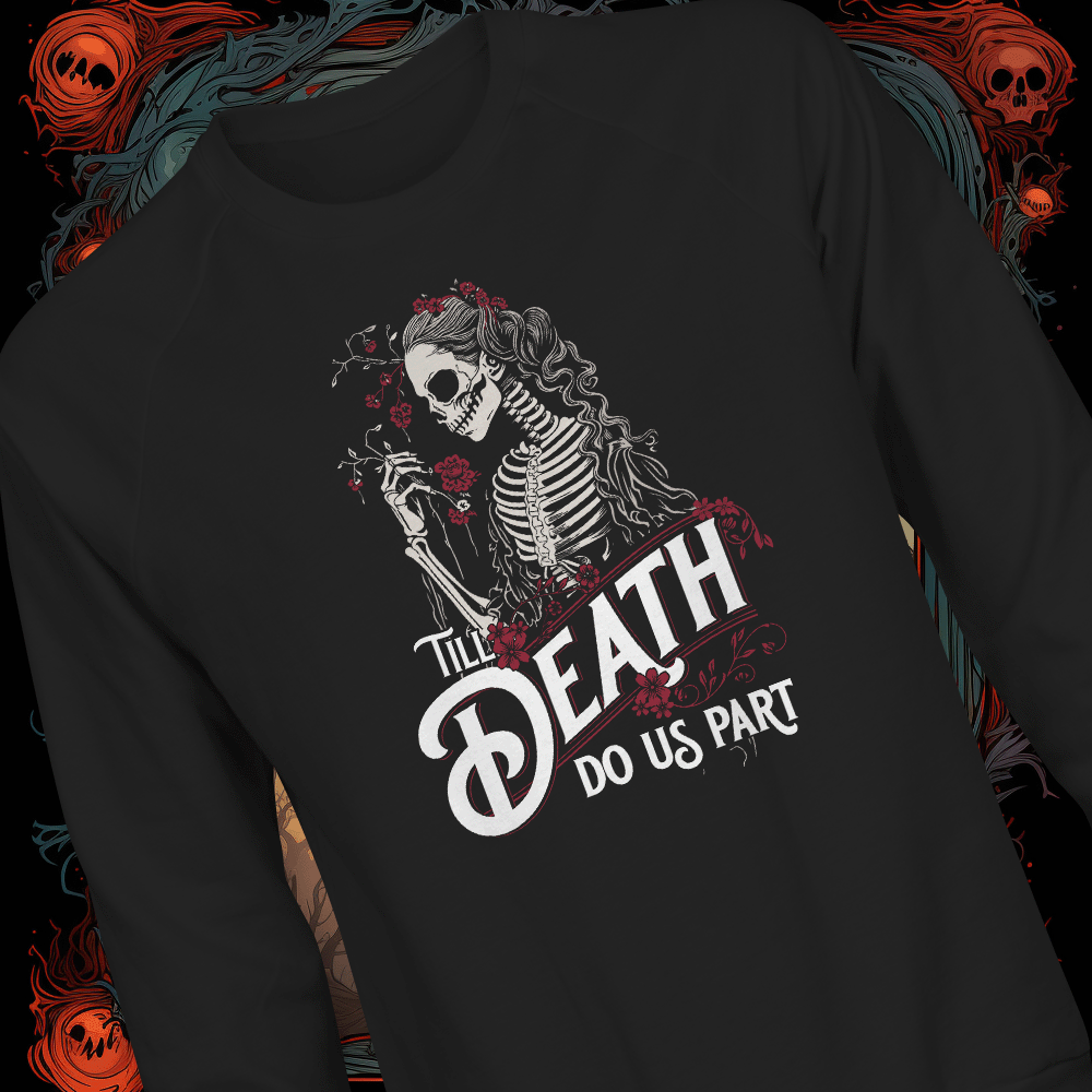 Till Death Do Us Part #1 Unisex Premium Sweatshirt