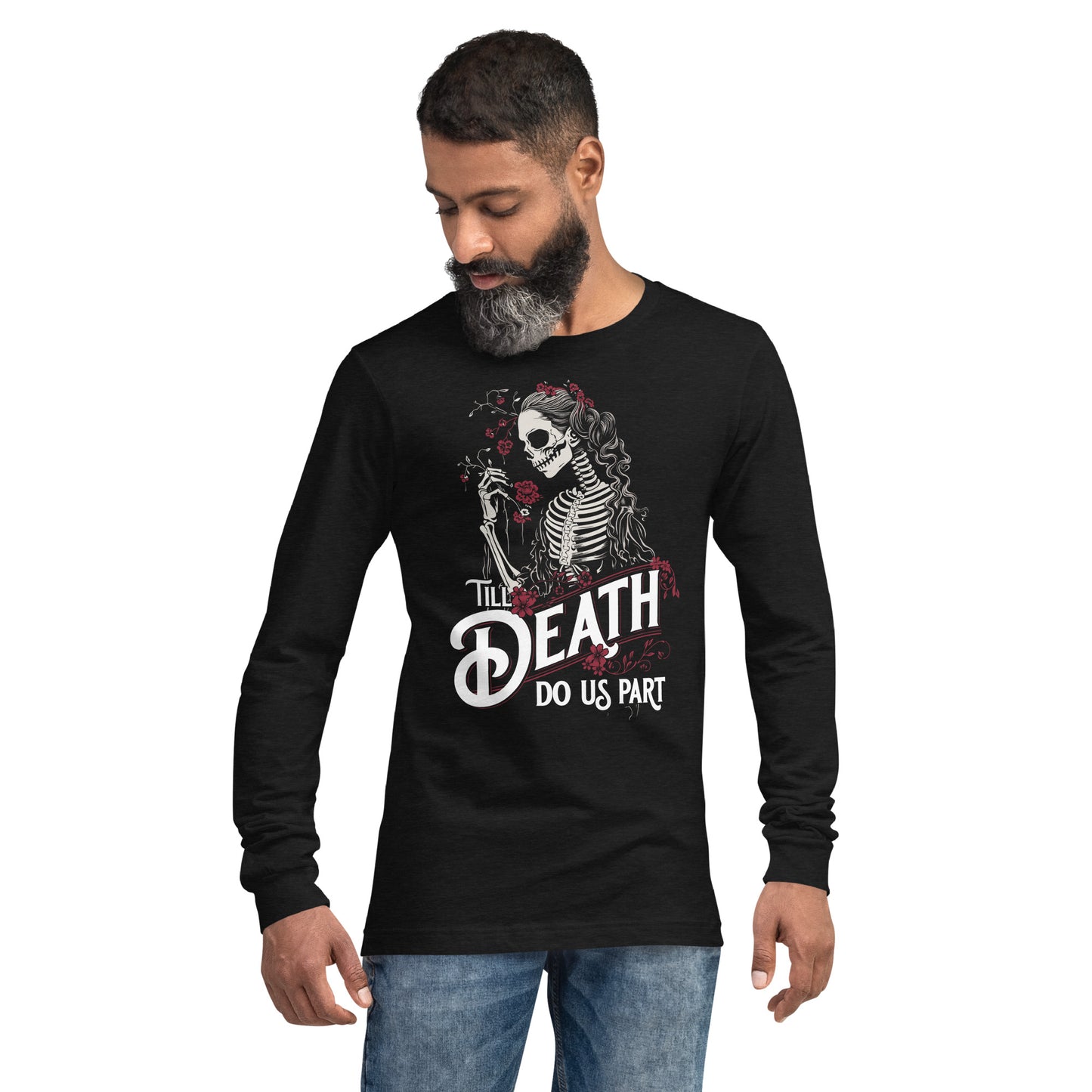 Till Death Do Us Part #1 Unisex Long Sleeve Tee